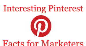 Interesting Pinterest Facts for Marketers